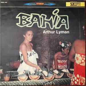 Arthur Lyman E Il Suo Complesso - Bahia