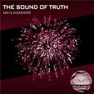 Ash & Alexander - The Sound Of Truth