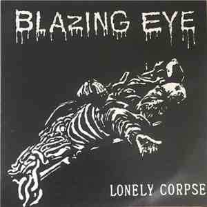 Blazing Eye - Lonely Corpse
