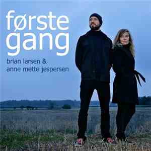 Brian Larsen, Anne Mette Jespersen - Første Gang