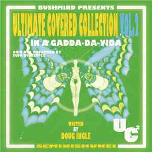 Bushmind - Ultimate Covered Collection Vol.2 - In A Gadda-Da-Vida