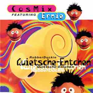 Cosmix Feat. Ernie - Quietsche-Entchen