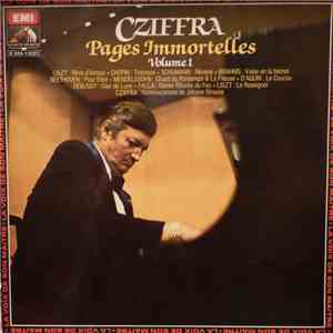 Cziffra - Pages Immortelles, Volume 1