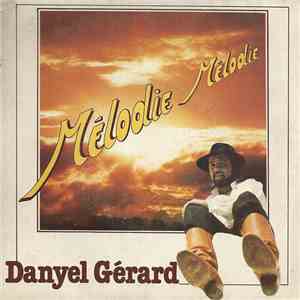 Danyel Gérard - Mélodie Mélodie