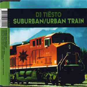 DJ Tiësto - Suburban / Urban Train
