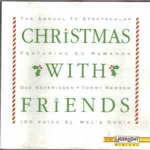 Doc Severinsen, Ed McMahon, Tommy Newsom And The 100 Member St. Mel's Choir - Christmas With Friends
