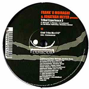 Frank 'O Moiraghi & Jonathan Meyer - Tribal Experience 3
