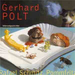 Gerhard Polt - Rafael Schmitz Der Pommfritz - Tellerrandgeschichten