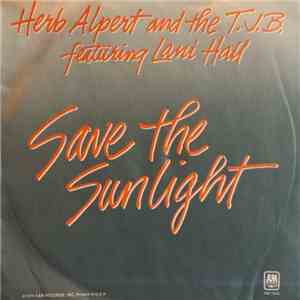 Herb Alpert & The T.J.B. - Save The Sunlight