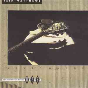 Iain Matthews - Live Alone