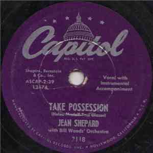 Jean Shepard With Bill Woods' Orchestra - Take Possession / A Satisfied Mind