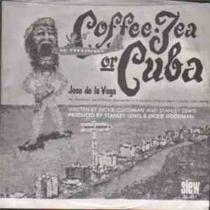 Jose De La Vega - Coffee, Tea Or Cuba