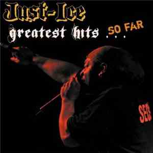 Just-Ice - Greatest Hits ... So Far