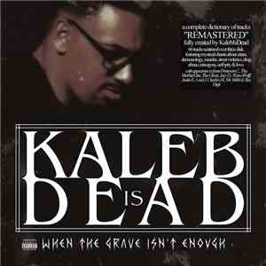 Kalebisdead - When The Grave Isn't Enough