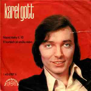 Karel Gott - Nápoj Lásky č. 10 / V Kartách Já Smůlu Mám