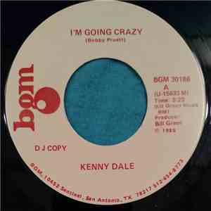 Kenny Dale - I'm Going Crazy