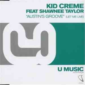 Kid Creme Feat. Shawnee Taylor - Austin's Groove (Let Me Live)