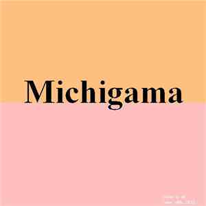 Michigama - Michigama