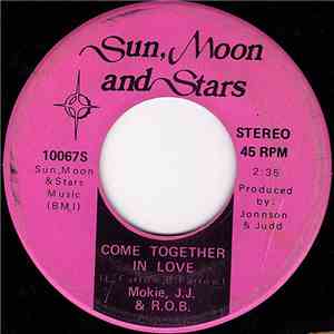 Mokie, J.J. & R.O.B. - Come Together In Love