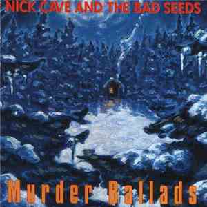 Nick Cave And The Bad Seeds - Murder Ballads