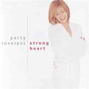 Patty Loveless - Strong Heart