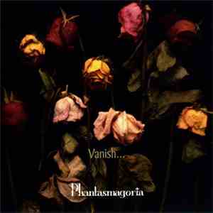 Phantasmagoria  - Vanish...
