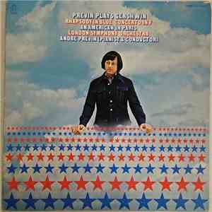 Previn Plays Gershwin, London Symphony Orchestra - Rhapsody In Blue • Concerto In F • An American In Paris