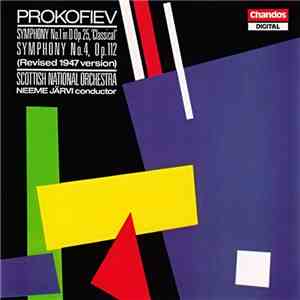 Prokofiev, Scottish National Orchestra, Neeme Järvi - Symphony No.1 In D Op.25, 'Classical' / Symphony No.4, Op.112 (Revised 1947 Version)