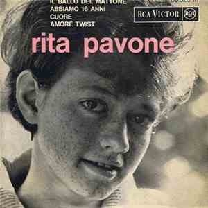 Rita Pavone - Il Ballo Del Mattone / Abbiamo 16 Anni / Cuore / Amore Twist