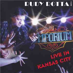 Rudy Rotta Band - Live In Kansas City