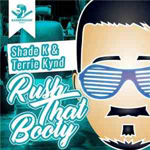 Shade K & Terrie Kynd - Rush That Body