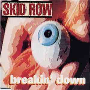 Skid Row - Breakin' Down