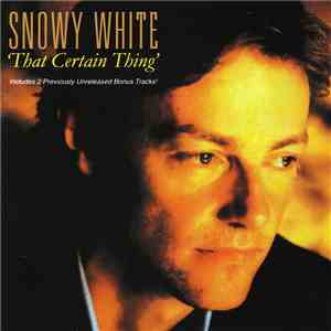 Snowy White - That Certain Thing