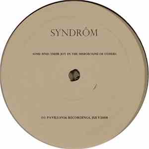 Syndrôm - Some Find Their Joy In The Misfortune Of Others