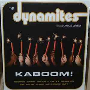 The Dynamites  Featuring Charles Walker  - Kaboom!