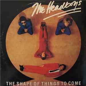The Headboys - The Shape Of Things To Come
