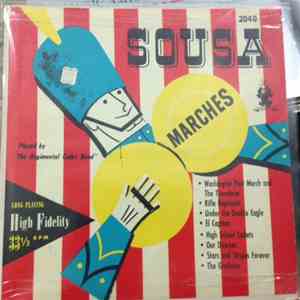 The Regimental Cadet Band, John Philip Sousa - Famous Sousa Marches