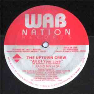 The Uptown Crew  - All Of Your Love
