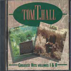 Tom T. Hall - Greatest Hits Volumes I & II