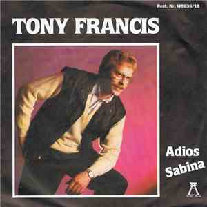 Tony Francis - Adios Sabina