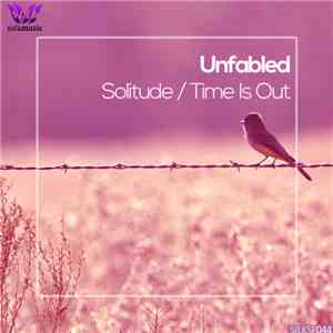 Unfabled - Solitude / Time Is Out