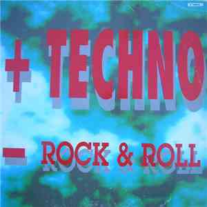 Various - + Techno - Rock & Roll