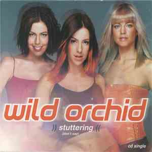 Wild Orchid - Stuttering (Don't Say)