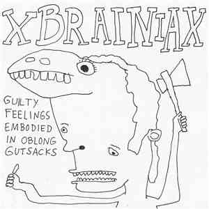 xBrainiax - Guilty Feelings Embodied In Oblong Gutsacks