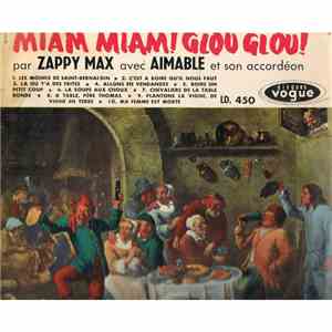 Zappy Max Avec Aimable Et Son Accordéon - Miam Miam ! Glou Glou !