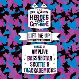 Zion I & The Grouch - Lift Me Up (Electronic Remixes)