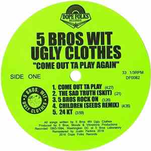 5 Bros Wit Ugly Clothes - Come Out Ta Play Again