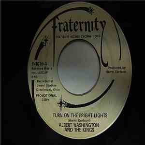Albert Washington And The Kings - Turn On The Bright Lights / Lonely Mountain