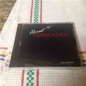 Almost Persuaded - ... Bring On The Best