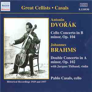 Antonín Dvořák, Johannes Brahms, Pablo Casals - Cello Concerto • Double Concerto